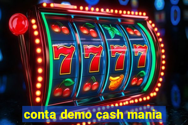 conta demo cash mania